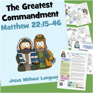 Greatest Commandment - Matthew 22 - Jesus Without Language